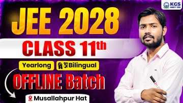 Class 11th Offline Yearlong Bilingual Batch Musallahpur Hat JEE 2028