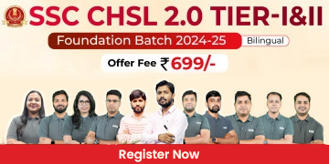 SSC CHSL 2.0 Tier 1 & 2 Foundation Batch 2024-25