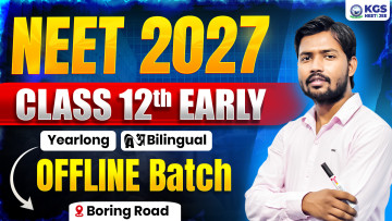 Class 12th Early Offline Yearlong Bilingual Batch - Boring Road NEET 2027